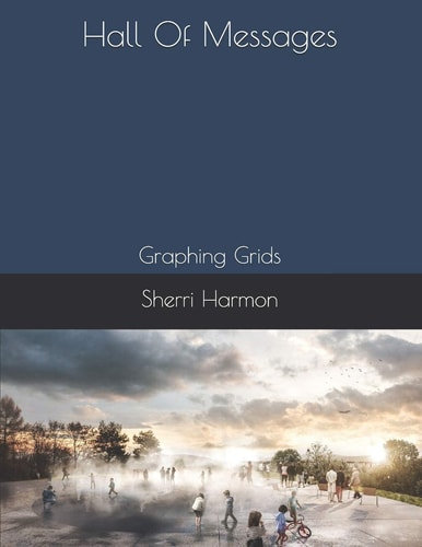 Hall Of Messages Graphing Grids