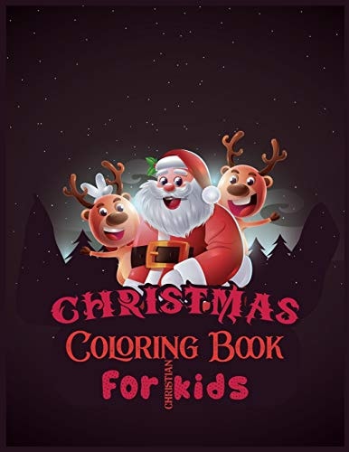 Christmas Coloring Book For Christian Kids 50 Design With Best Holiday Pictures For Kids (christian) who Loves to Draw 8.5x 11 Inches