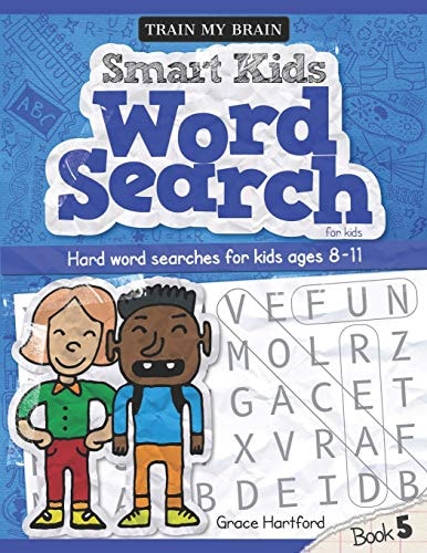 Smart Kids Word Search for Kids Hard Word Searches for Kids Age 8 - 11 (Book 5)