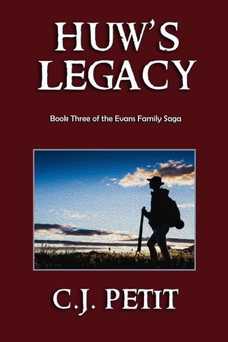 Huw's Legacy Book Three of the Evans Family Saga