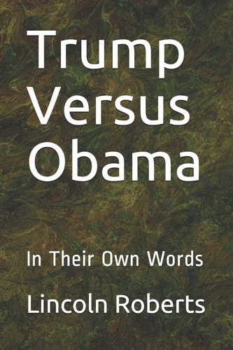 Trump Versus Obama In Their Own Words