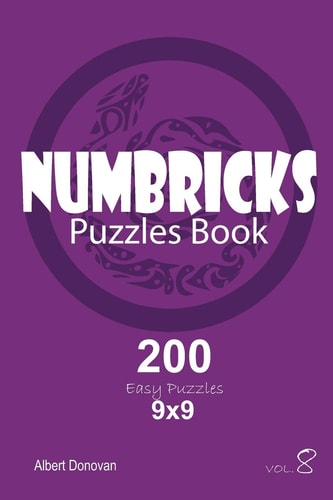 Numbricks - 200 Easy Puzzles 9x9 (Volume 8)