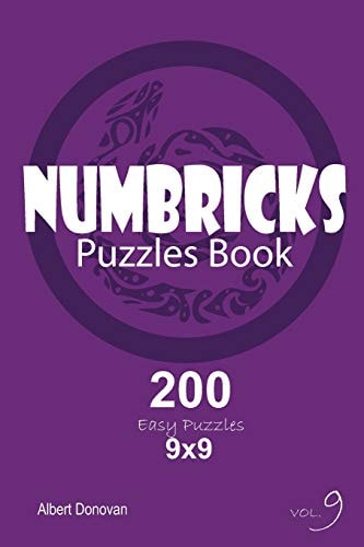 Numbricks - 200 Easy Puzzles 9x9 (Volume 9)