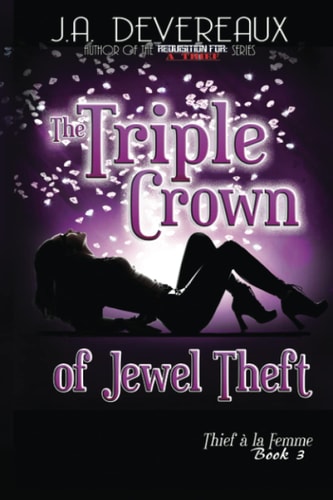 The Triple Crown of Jewel Theft (Thief À la Femme Book 3)