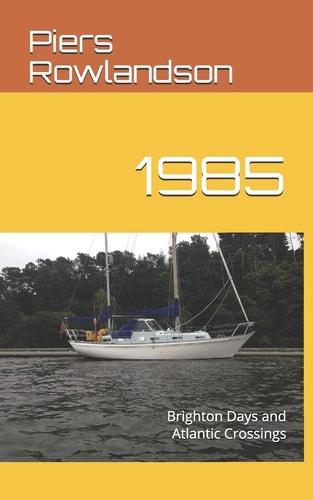 1985 Brighton Days and Atlantic Crossings