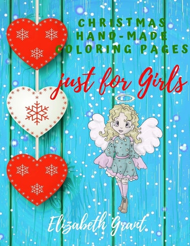 Christmas Hand-Made Coloring Pages Just for Girls Inspirational Activity Book for Girls Ages 8-12 and Girls Teens / Amazing Gift for Nice Girls (Bible Word Search & Sudoku) / Houers of Relaxing / 8,5 X11 Inch