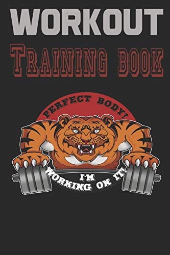 Workout Trainingbook Efficiently and Easily Keep Track of Training Sessions in the Gym Or in Your Own Basement and Record Successes.