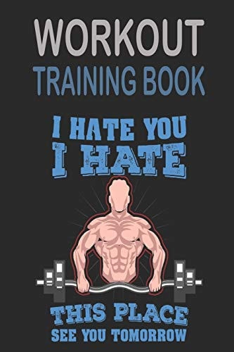Workout Trainingbook Efficiently and Easily Keep Track of Training Sessions in the Gym Or in Your Own Basement and Record Successes.