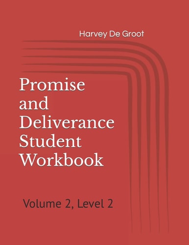 Promise and Deliverance Student Workbook Volume 2, Level 2
