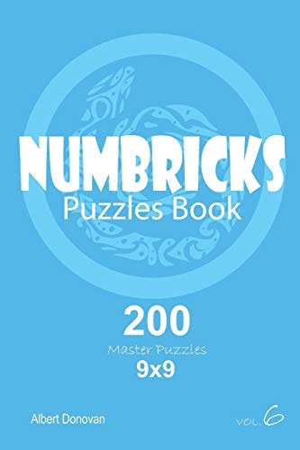 Numbricks - 200 Master Puzzles 9x9 (Volume 6)