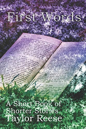First Words A Short Book of Shorter Stories