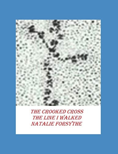 The Crooked Cross The Line I Walked