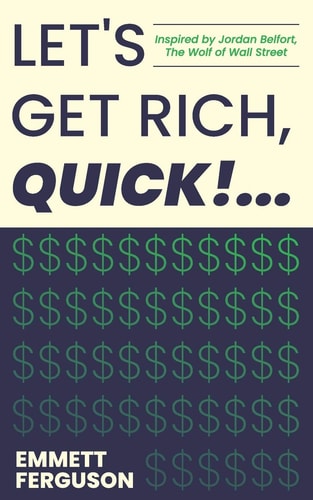 Let's Get Rich, QUICK!