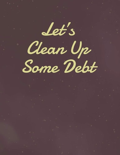 Let's Clean Up Some Debt Simple Debt Tracker