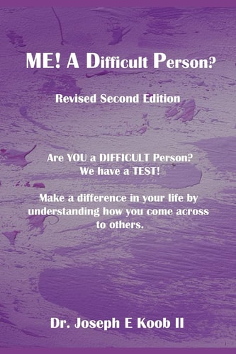 Me! a Difficult Person? Are You a Difficult Person?
