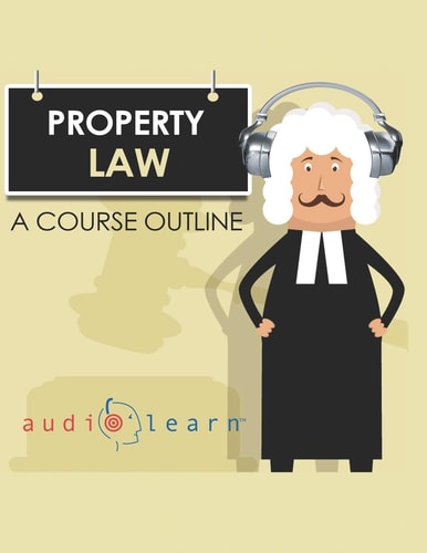 Property Law AudioLearn A Course Outline