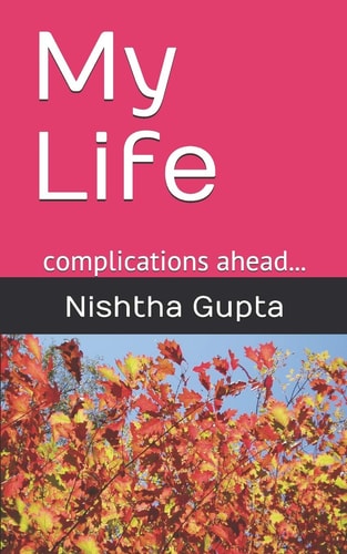 My Life Complications Ahead...