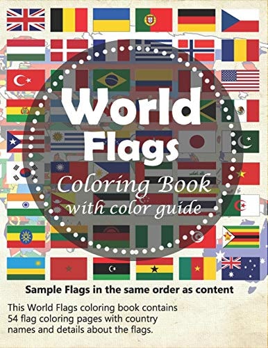 World Flags Coloring Book With Color Guides a Great Book for Playing and Learning about Flags of the World and Geography for Kids