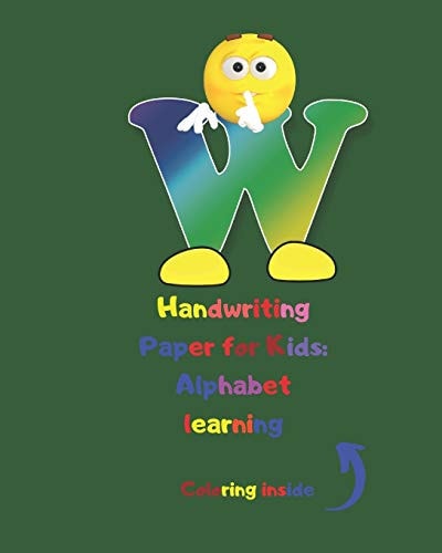 Handwriting Paper for Kids Alphabet Learning: Cursive Writing Books for Kids. Handwriting Practice Paper:3-Line and Checkered Writing Sheets for Kids(8x10 26 Pages). Practical and Coloring Workbook for Preschool and Kindergarten Children(Ages 2-4,3-5)