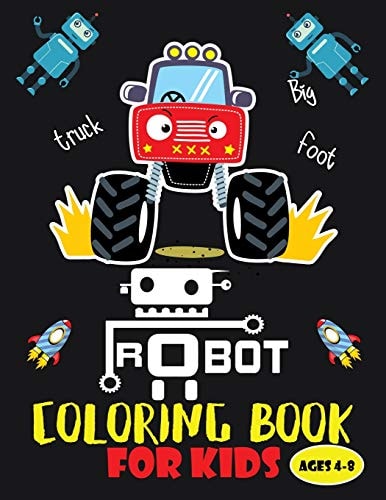 Robot Coloring Book For Kids Ages 4-8 Robot Coloring Book: Great Coloring Pages For Kids Ages 4-8 - 8.5x11 Inches
