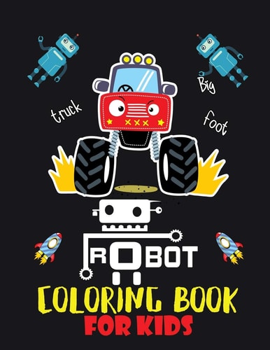 Robot Coloring Book For Kids Easy and Cheap Robot Coloring Book ! Discover This Collection Of Coloring Pages