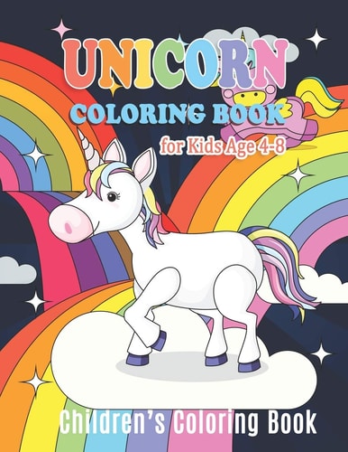 Unicorn Coloring Book for Kids Ages 4-8 Beautiful Designs with a Variety of Cute Unicorns and Detailed Backgrounds