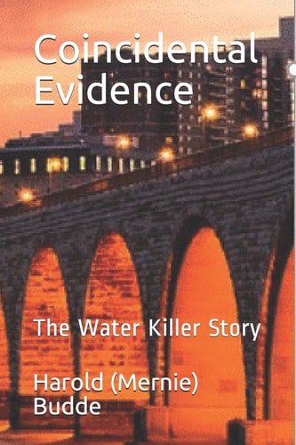 Coincidental Evidence The Water Killer Story