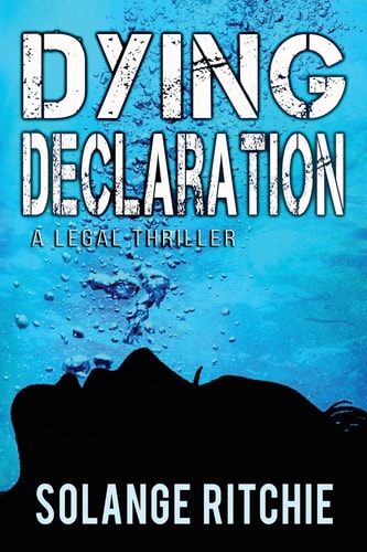 Dying Declaration A Legal Thriller