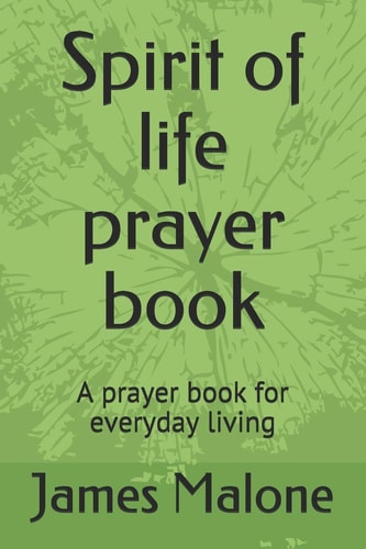 Spirit of Life Prayer Book A Prayer Book for Everyday Living