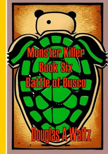 Monster Killer Book Six: Battle of Busco