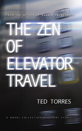 The Zen of Elevator Travel A Novel Collection of Short Stories