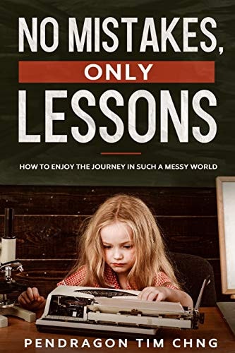No Mistakes Only Lessons How to Enjoy the Journey in Such a Messy World