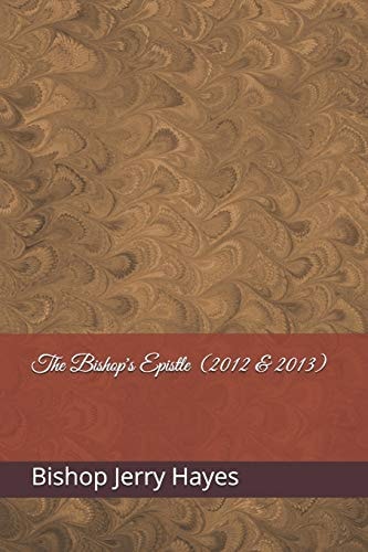 The Bishop's Epistle (2012 And 2013)