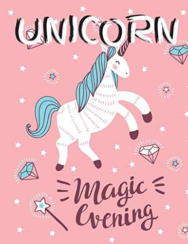 Unicorn Magic Evening (Adults Coloring Book) - Featuring Various Unicorn Designs Filled with Stress Relieving Patterns - Lovely Coloring Book Designed Interior (8.5" X 11") (Unicorn Coloring Page for Adults)