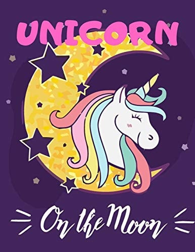 Unicorn on The Moon (Adults Coloring Book) Various Unicorn Designs Filled with Stress Relieving Patterns - Lovely Coloring Book Designed Interior (8.5" X 11") (Unicorn Coloring Page for Adults)