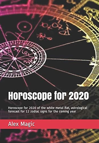 Horoscope For 2020 Horoscope for 2020 of the White Metal Rat, Astrological Forecast for 12 Zodiac Signs for the Coming Year