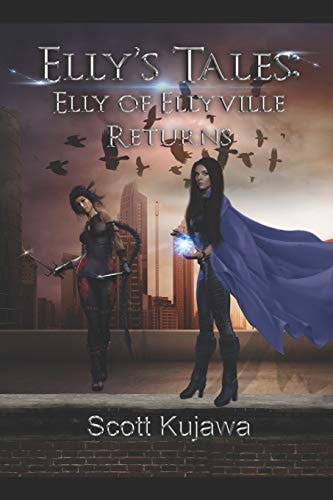 Elly's Tales Elly of Ellyville Returns (Elly's Tales Book 2)