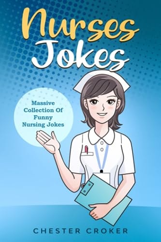 Nurses Jokes Massive Collection Of Funny Nursing Jokes