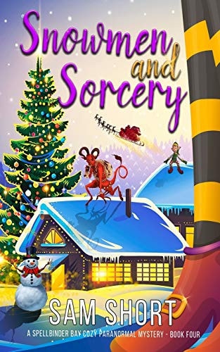 Snowmen and Sorcery A Spellbinder Bay Cozy Paranormal Mystery - Book Four