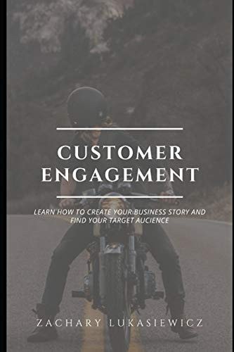 Customer Engagement Learn How to Create Your Business Story and Find Your Target Audience