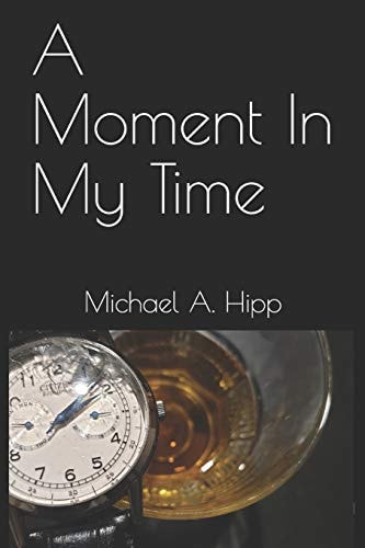 A Moment In My Time