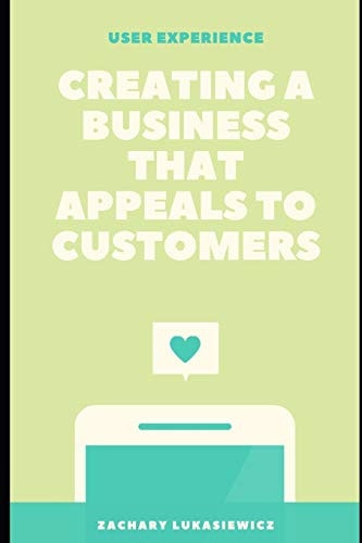 Websites Tips on Creating a Business That Appeals to Customers