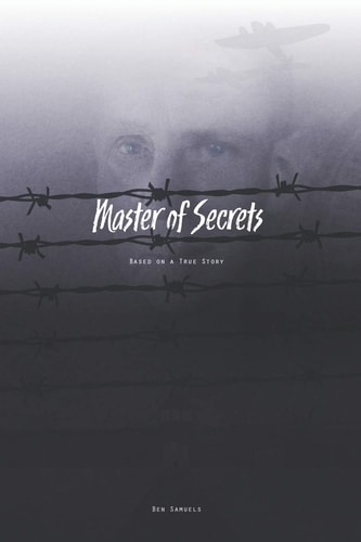 Master of Secrets Based on a True Story