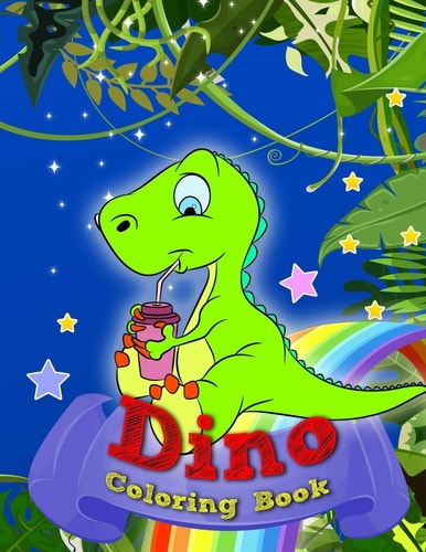 Dino Coloring Book Fantastic Dino Coloring Book for Boys, Girls, Preschoolers, Kids 4-8