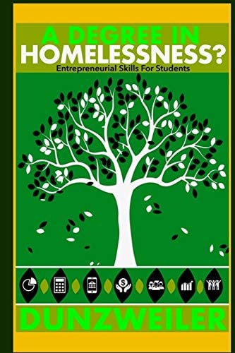 A Degree In Homelessness? Entrepreneurial Skills For Students