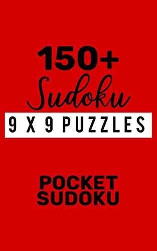 150+ Sudoku 9X9 Puzzles Pocket Sudoku Hard Level for Adults - All 9*9 Hard 150++ Sudoku - Pocket Sudoku Puzzle Books - Sudoku Puzzle Books Hard - Large Print Sudoku Puzzle Books For Adults - Sudoku Advanced