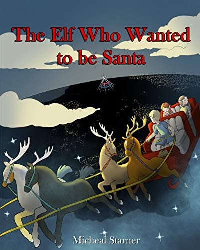 The Elf Who Wanted to Be Santa Claus