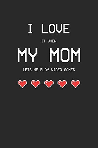 I Love It When My Mom Lets Me Play Video Games Paper Games Hangman (6x9 Inches) with 120 Pages
