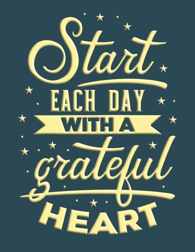Start Each Day with a Grateful Heart. A Guide for Adults.