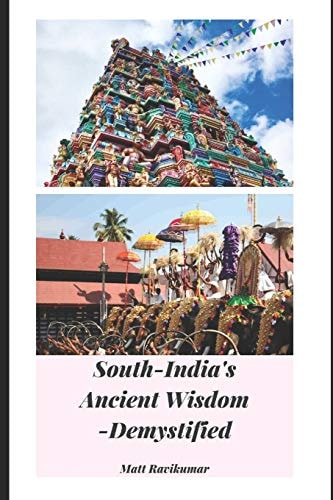 South_India's Ancient Wisdom -Demystified
